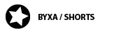 BYXA/SHORTS